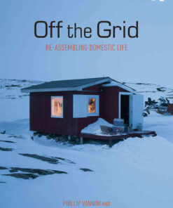 Off the Grid: Re-Assembling Domestic Life, 1st Edition eBook