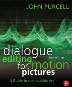 Dialogue Editing for Motion Pictures: A Guide to the Invisible ArtNewer Edition Available, 2nd Edition eBook