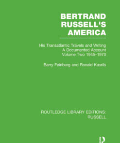 Bertrand Russell's America: His Transatlantic Travels and Writings. Volume Two 1945-1970, 1st Edition eBook