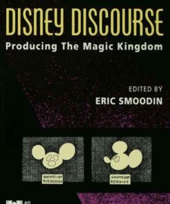 Disney Discourse: Producing the Magic Kingdom, 1st Edition eBook