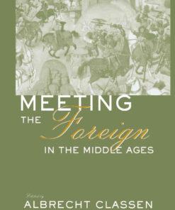 Meeting the Foreign in the Middle Ages, 1st Edition eBook