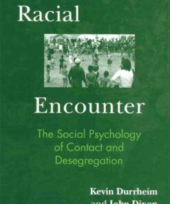 Racial Encounter: The Social Psychology of Contact and Desegregation, 1st Edition eBook