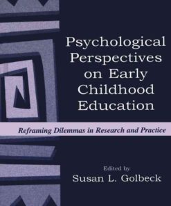 Psychological Perspectives on Early Childhood Education: Reframing Dilemmas in Research and Practice, 1st Edition eBook