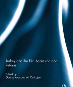 Turkey and the EU: Accession and Reform, 1st Edition eBook