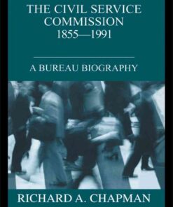 Civil Service Commission 1855-1991A Bureau Biography, 1st Edition eBook