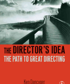 The Director's Idea: The Path to Great Directing, 1st Edition eBook