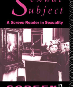 The Sexual Subject: Screen Reader in Sexuality, 1st Edition eBook