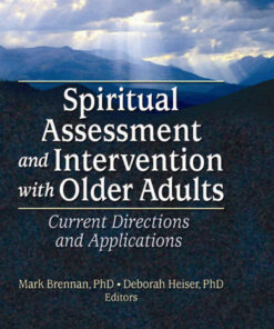 Spiritual Assessment and Intervention with Older Adults: Current Directions and Applications, 1st Edition eBook