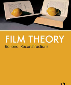 Film Theory: Rational Reconstructions, 1st Edition eBook