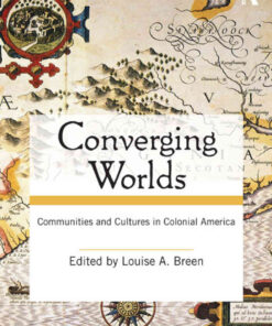 Converging Worlds: Communities and Cultures in Colonial America, 1st Edition eBook