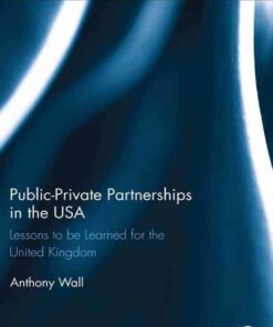 Public-Private Partnerships in the USA: Lessons to be Learned for the United Kingdom, 1st Edition eBook