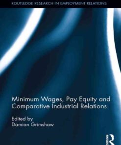 Minimum Wages, Pay Equity, and Comparative Industrial Relations, 1st Edition eBook