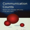 Communication Counts: Speech and Language Difficulties in the Early Years, 1st Edition eBook
