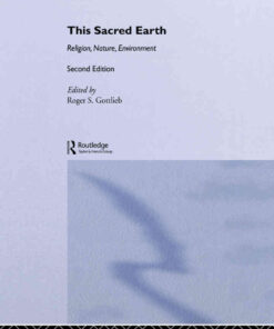 This Sacred Earth: Religion, Nature, Environment, 2nd Edition eBook