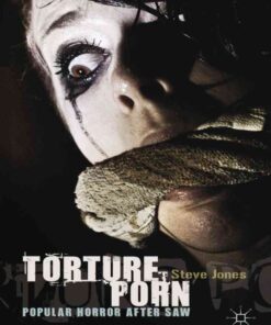 Torture Porn: Popular Horror after Saw eBook
