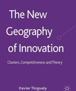 The New Geography of Innovation: Clusters, Competitiveness and Theory eBook