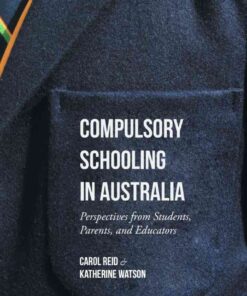 Compulsory Schooling in Australia: Perspectives from Students, Parents, and Educators eBook