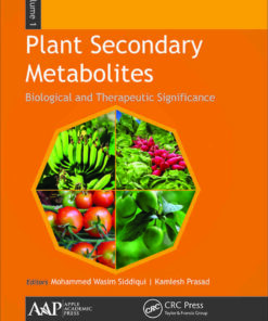 Plant Secondary Metabolites, Volume One: Biological and Therapeutic Significance, 1st Edition eBook