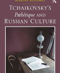 Tchaikovsky's Pathétique and Russian Culture, 1st Edition eBook