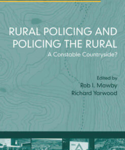Rural Policing and Policing the Rural: A Constable Countryside?, 1st Edition eBook