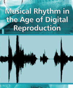 Musical Rhythm in the Age of Digital Reproduction, 1st Edition eBook