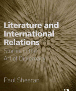 Literature and International Relations: Stories in the Art of Diplomacy, 1st Edition eBook