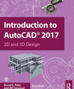 Introduction to AutoCAD 2017: 2D and 3D Design, 1st Edition eBook