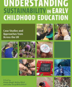 Understanding Sustainability in Early Childhood Education: Case Studies and Approaches from Across the UK, 1st Edition eBook