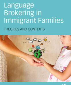 Language Brokering in Immigrant Families: Theories and Contexts, 1st Edition eBook
