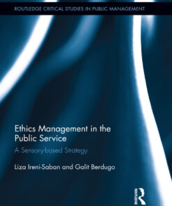 Ethics Management in the Public Service: A Sensory-based Strategy, 1st Edition eBook