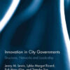 Innovation in City Governments: Structures, Networks, and Leadership, 1st Edition eBook