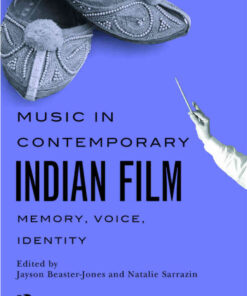 Music in Contemporary Indian Film: Memory, Voice, Identity, 1st Edition eBook
