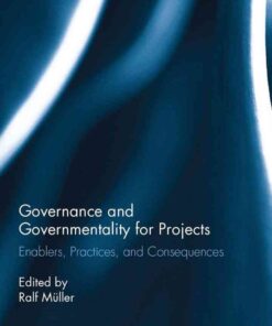 Governance and Governmentality for Projects: Enablers, Practices, and Consequences, 1st Edition eBook