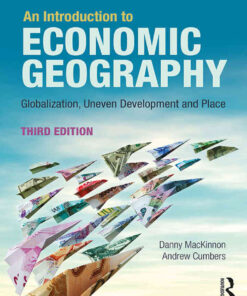 An Introduction to Economic Geography: Globalisation, Uneven Development and Place, 3rd Edition eBook