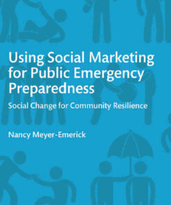 Using Social Marketing for Public Emergency Preparedness: Social Change for Community Resilience, 1st Edition eBook
