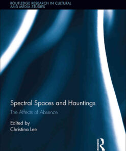 Spectral Spaces and Hauntings: The Affects of Absence, 1st Edition eBook