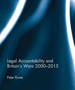 Legal Accountability and Britain's Wars 2000-2015 1st Edition
