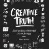 Creative Truth: Start & Build a Profitable Design Business, 1st Edition eBook