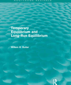 Temporary Equilibrium and Long-Run Equilibrium (Routledge Revivals), 1st Edition eBook
