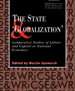The State and 'Globalization'Comparative Studies of Labour and Capital in National Economies, 1st Edition eBook