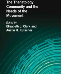 The Thanatology Community and the Needs of the Movement, 1st Edition eBook