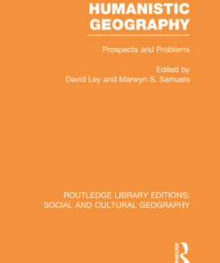Humanistic Geography (RLE Social & Cultural Geography)Problems and Prospects, 1st Edition eBook