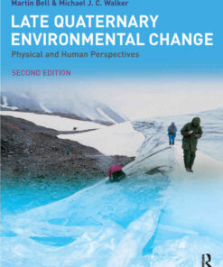 Late Quaternary Environmental Change: Physical and Human Perspectives, 2nd Edition eBook