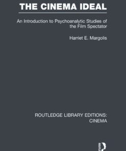 The Cinema IdealAn Introduction to Psychoanalytic Studies of the Film Spectator, 1st Edition eBook