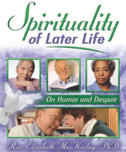 Spirituality of Later Life: On Humor and Despair, 1st Edition eBook