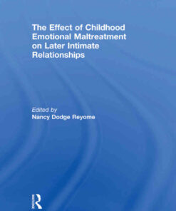 The Effect of Childhood Emotional Maltreatment on Later Intimate Relationships, 1st Edition eBook