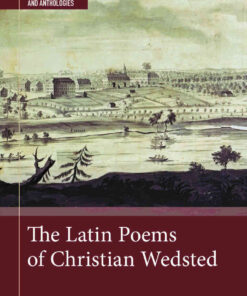 The Latin Poems of Christian Wedsted: A Moravian in 18th-Century Pennsylvania, 1st Edition eBook
