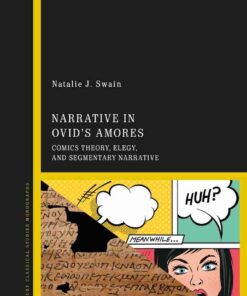 Narrative in Ovid's Amores: Comics Theory, Elegy, and Segmentary Narrative, 1st Edition eBook