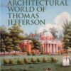 Classical Taste in the Architectural World of Thomas Jefferson, 1st Edition eBook