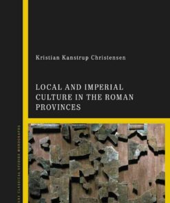 Local and Imperial Culture in the Roman Provinces, 1st Edition eBook